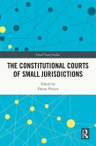 The Constitutional Courts of Small Jurisdictions (eBook, ePUB)