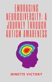 Embracing Neurodiversity: A Journey through Autism Awareness (eBook, ePUB)