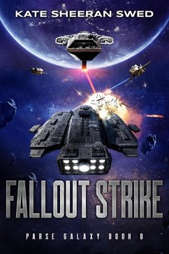 Fallout Strike (Parse Galaxy, #8) (eBook, ePUB) - Swed, Kate Sheeran