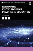 Rethinking Knowledgeable Practice in Education (eBook, ePUB)