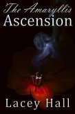 The Amaryllis Ascension (The Ascension Prophecy, #1) (eBook, ePUB)