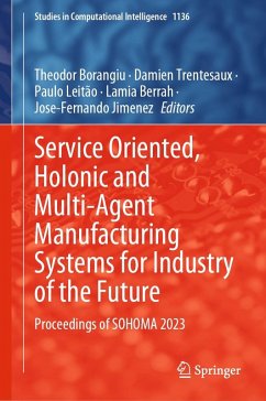 Service Oriented, Holonic and Multi-Agent Manufacturing Systems for Industry of the Future (eBook, PDF)