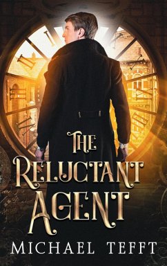 The Reluctant Agent (The Reluctant Series, #2) (eBook, ePUB) - Tefft, Michael