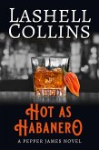 Hot As Habanero (Pepper James FBI, #1) (eBook, ePUB) Hot As Habanero (Pepper James FBI, #1) (eBook, ePUB)