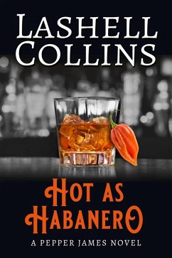 Hot As Habanero (Pepper James FBI, #1) (eBook, ePUB) - Collins, Lashell