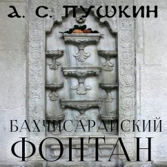 The Fontain of Bakhchisaray (MP3-Download) - Alexander Pushkin