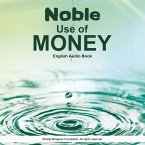 Noble Use of Money - English Audio Book (MP3-Download)