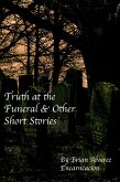 Truth at the Funeral & Other Short Stories (eBook, ePUB)