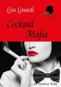 Cocktail Mafia (eBook, ePUB) - Lenardi, Lisa