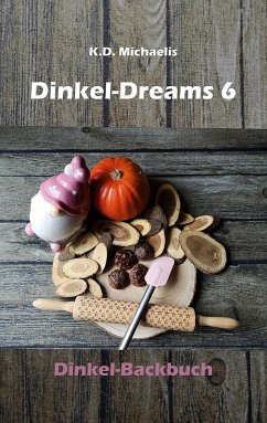 Dinkel-Dreams 6 (eBook, ePUB) - Michaelis, K. D.