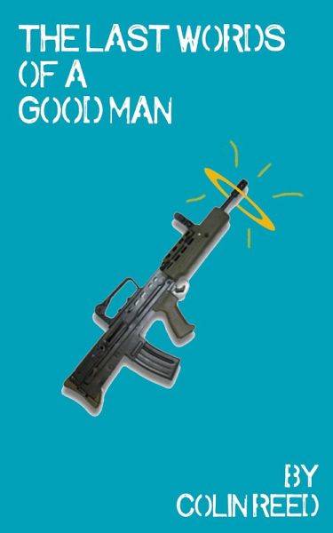 The Last Words of a Good Man (eBook, ePUB) The Last Words of a Good Man (eBook, ePUB)