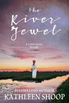 The River Jewel (eBook, ePUB) - Shoop, Kathleen