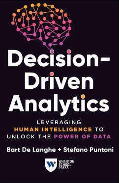 Decision-Driven Analytics (eBook, ePUB) - Langhe, Bart de; Puntoni, Stefano