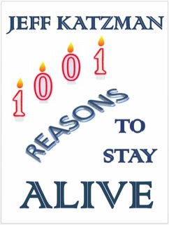 1001 Reasons to Stay Alive (eBook, ePUB) - Katzman, Jeff