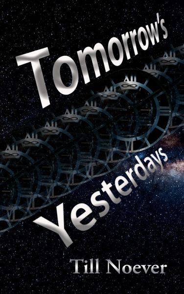 Tomorrow's Yesterdays (Broken Infinities, #2) (eBook, ePUB) Tomorrow's Yesterdays (Broken Infinities, #2) (eBook, ePUB)
