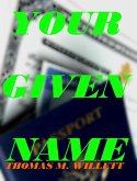 Your Given Name (eBook, ePUB) Your Given Name (eBook, ePUB)
