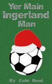 Yer Main Ingerland Man (eBook, ePUB)