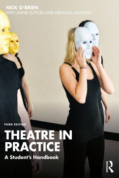 Theatre in Practice (eBook, ePUB) - O'Brien, Nick