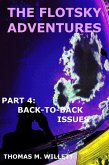 The Flotsky Adventures: Part 4 - Back-to-Back Issues (eBook, ePUB) The Flotsky Adventures: Part 4 - Back-to-Back Issues (eBook, ePUB)