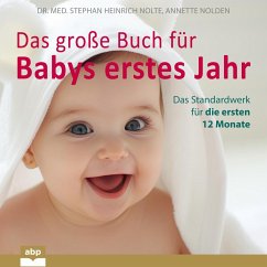 Das große Buch für Babys erstes Jahr (MP3-Download) - Nolte, Dr. Med. Stephan Heinrich; Nolden, Annette