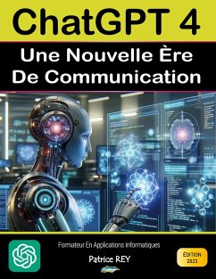 Chatgpt 4 - Une nouvelle ère de communication (eBook, ePUB)