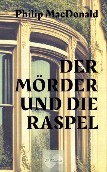 Der Mörder und die Raspel (eBook, ePUB) Der Mörder und die Raspel (eBook, ePUB)