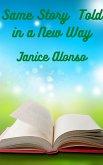 Same Story Told in a New Way (Devotionals, #75) (eBook, ePUB) Same Story Told in a New Way (Devotionals, #75) (eBook, ePUB)