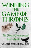 Winning the Game of Thrones: The Host of Characters and their Agendas (eBook, ePUB)