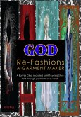 God Re-Fashions a Garment Maker (eBook, ePUB)