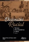 Dicionário Racial: Termos Afro-Brasileiros e Afins (Volume 1) (eBook, ePUB)