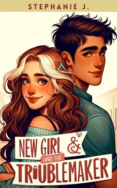 Cover New Girl and the Troublemaker (eBook, ePUB)