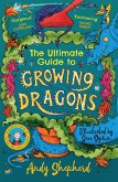 The Ultimate Guide to Growing Dragons (The Boy Who Grew Dragons 6) (eBook, ePUB)