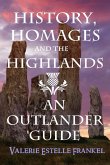 History, Homages and the Highlands: An Outlander Guide (eBook, ePUB)