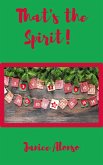 That's the Spirit! (Devotionals, #50) (eBook, ePUB) That's the Spirit! (Devotionals, #50) (eBook, ePUB)