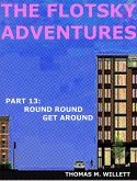 The Flotsky Adventures: Part 13 - Round Round Get Around (eBook, ePUB)