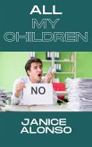All My Children (Devotionals, #43) (eBook, ePUB) All My Children (Devotionals, #43) (eBook, ePUB)