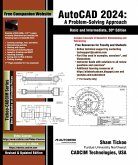 AutoCAD 2024: A Problem - Solving Approach, Basic and Intermediate, 30th Edition (eBook, ePUB)