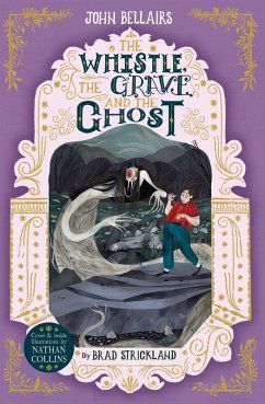 The Whistle, the Grave and the Ghost - The House With a Clock in Its Walls 10 (eBook, ePUB) - Bellairs, John