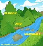 Sluggy And Marshall (eBook, ePUB)