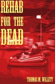Rehab for the Dead (eBook, ePUB) Rehab for the Dead (eBook, ePUB)