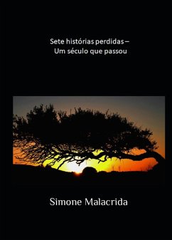 Sete histórias perdidas - Um século que passou (eBook, ePUB) - Malacrida, Simone
