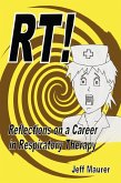 RT! - Reflections on a Career in Respiratory Therapy (eBook, ePUB) RT! - Reflections on a Career in Respiratory Therapy (eBook, ePUB)