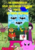The Adventures of Splot, the Floating Pink Blob - Part 5 (eBook, ePUB)