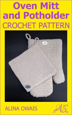 Cover Oven Mitt and Potholder Crochet Pattern (eBook, ePUB)