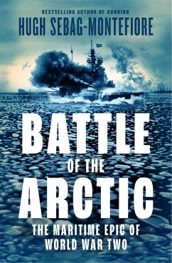 The Battle of the Arctic (eBook, ePUB) - Sebag Montefiore, Hugh