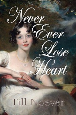 Never Ever Lose Heart (eBook, ePUB) - Noever, Till