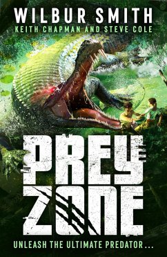 Prey Zone (eBook, ePUB) - Smith, Wilbur; Chapman, Keith; Cole, Steve