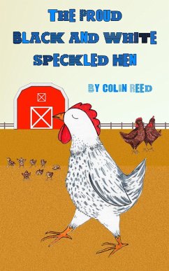 Cover The Proud Black and White Speckled Hen (eBook, ePUB)