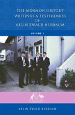 The Mormon History, Writings, and Testimonies of Arlin Ewald Nusbaum - Volume One (eBook, ePUB)