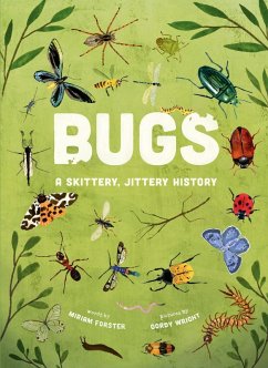 Bugs: A Skittery, Jittery History (eBook, ePUB) - Forster, Miriam
